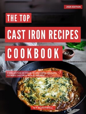 cover image of The Top Cast Iron Recipes Cookbook